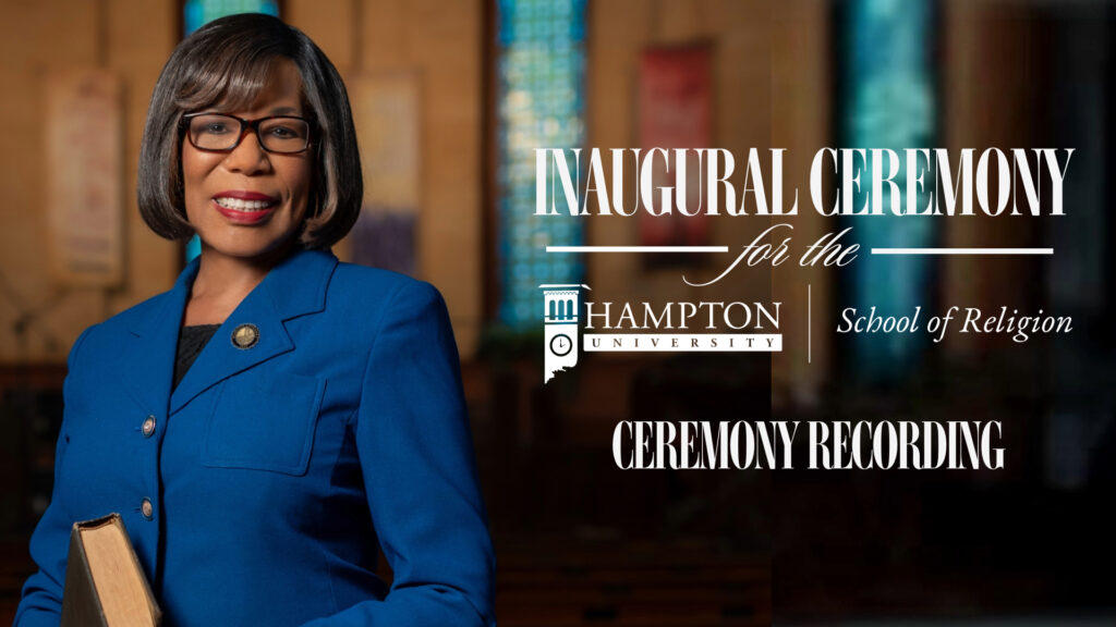 Hampton University School of Religion Inaugural Ceremony Video Recording