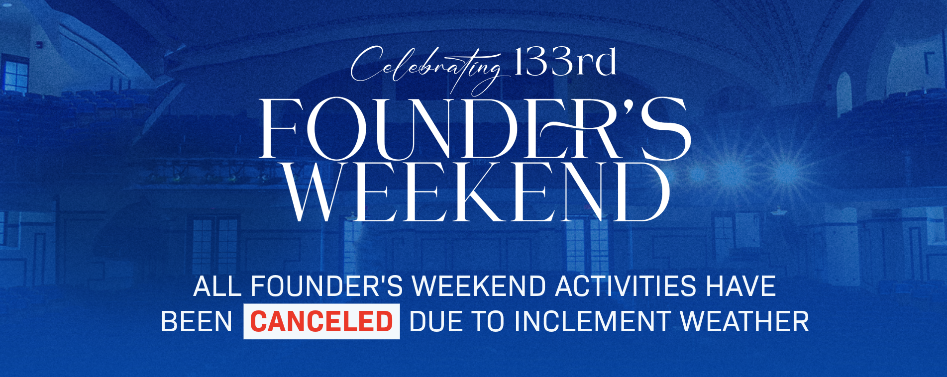 Graphic announcing the cancellation of Founder's Weekend due to inclement weather.